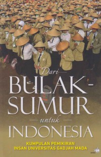Image of dari Bulak Sumur untuk Indonesia; kumpulan pemikiran insan Universitas Gadjah Mada