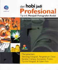 Image of Dari Hobi jadi profesional; trik-trik menjadi fotografi andal