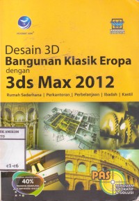 Image of PAS (panduan aplikatif & solusi) Desain  3D bangunan klasik eropa dengan 3ds max 2012