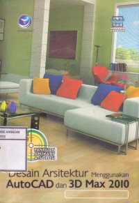 Image of PAS (panduan aplikasi & solusi) Desain Arsitektur menggunakan Autocad dan 3D Max 2010