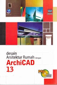 Image of PAS (panduan Aplikatif & Solusi) Desain Arsitektur rumah dengan Archicad 13