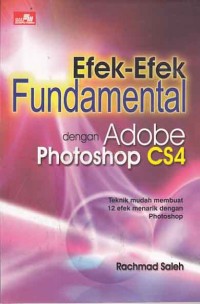 Image of Efek-Efek Fundamental dengan Adobe Photoshop CS4