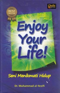 Image of Enjoy your life!; Seni menikmati hidup