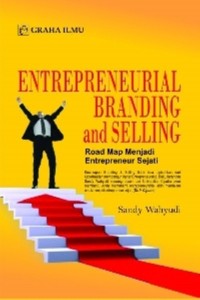 Image of Entrepreneurial Branding and Selling: road map menjadi entrepreneur sejati