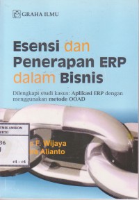 Image of Esensi dan penerapan ERP dalam Bisnis; dilengkapi studi kasus: aplikasi ERP dengan menggunakan metode OOAD