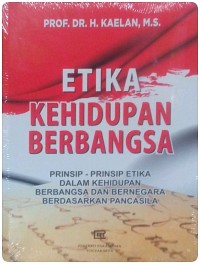 Image of Etika kehidupan berbangsa: prinsip-prinsip etika dalam kehidupan berbangsa dan bernegara berdasarkan pancasila