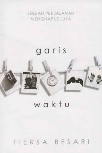 Image of Garis waktu; sebuah perjalanan menghapus luka