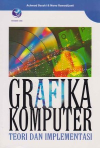 Image of Grafika Komputer; Teori dan implementasi