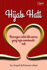 Image of Hijab Hati; renungan untuk kita semua yang ingin membenahi hati