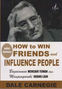 Image of How to win friends and influence people; bagaimana mencari teman dan mempengaruhi orang lain