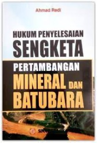 Image of Hukum penyelesaian sengketa pertambangan mineral dan batubara
