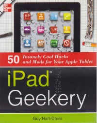 Image of iPad Geekery : 50 Insanely Cool Hacks and Mods for Your Apple Tablet
