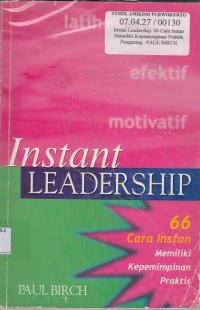 Image of Instant Leadership; 66 Cara Instan Memiliki Kepemimpinan Praktis