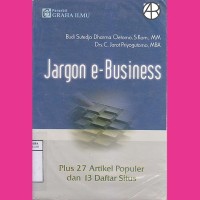 Image of Jargon e-Business: plus 27 artikel populer dan 13 daftar situs
