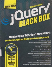 Image of JQuery Black Box; membongkar tips-tips tersembunyi pembuatan aplikasi web dinamis dan interaktif