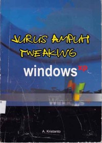 Image of Jurus Ampuh Tweaking Windows XP