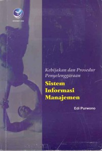 Image of Kebijakan dan prosedur penyelenggaraan sistem informasi manajemen