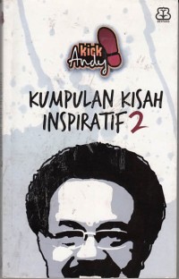 Image of Kick Andy! Kumpulan kisah inspiratif 2