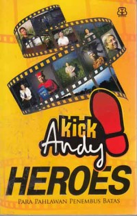 Image of Kick Andy! Heroes para pahlawan penembus batas