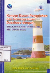 Image of Konsep dasar pengolahan dan pemrograman database dengan SQL server, Ms. Access, dan Ms. Visual BAsic