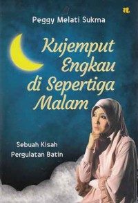 Image of Kujemput engkau di sepertiga malam; sebuah kisah pergulatan batin