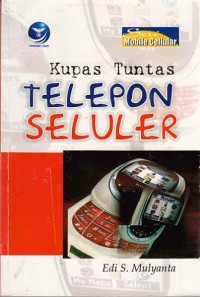 Image of Kupas Tuntas Telepon Seluler Anda