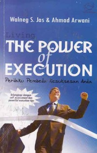 Image of Living the power of execution perilaku pembeda kesuksesan anda