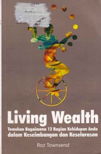 Image of Living Wealth; temukan bagaimana 12 bagian kehidupan anda dalam keseimbangan dan keselarasan
