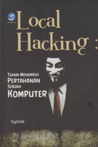 Image of Local Hacking; teknik pertahanan sebuah komputer
