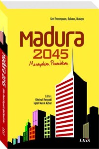 Image of Madura 2045 merayakan peradaban