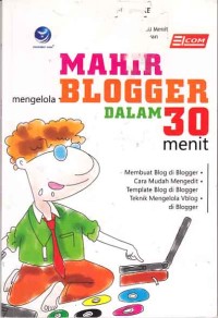 Image of Mahir Mengelola Bloger dalam 30 Menit