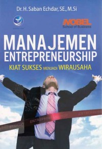 Image of Manajemen entrepreneruship kiat sukses menjadi wirausaha