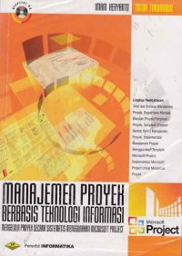Image of Manajemen Proyek Berbasis Teknologi Informasi; mengelola proyek secara sistematis menggunakan microsoft project