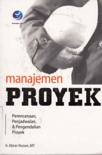 Image of Manajemen Proyek; perencanaan, penjadwalan dan pengendalian proyek edisi revisi
