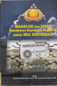 Image of Masalah dan Issue Manajemen Polri dalam Era Reformasi