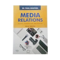 Image of Media relations; konsep, pendekatan, dan praktik