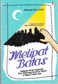 Image of Melipat batas; kumpulan kisah inspiratif para pemenang beasiswa IELSP di negeri paman sam