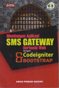 Image of Membangun aplikasi SMS Gateway berbasis web dengan Codeigniter & Bootsrap