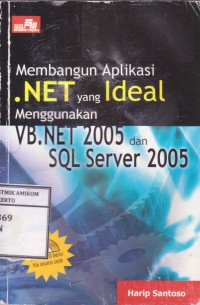 Image of Membangun Aplikasi. Net yang Ideal Menggunakan VB. NET 2005 SQL Server 2005