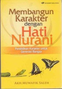 Image of Membangun karakter dengan hati nurani; pendidikan karakter untuk generasi bangsa