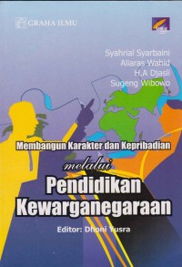 Image of Membangun karakter dan kepribadian melalui pendidikan kewarganegaraan