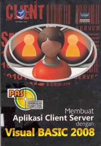 Image of PAS (panduan aplikatif & solusi) Membuat Aplikasi Client Server dengan Visual Basic 2008