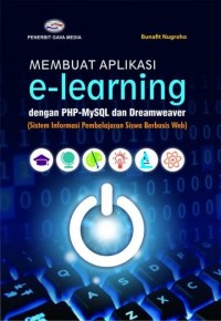 Image of Membuat aplikasi e-learning dengan PHP-MySQL dan Dreamweaver (sistem informasi pembelajaran siswa berbasis web)