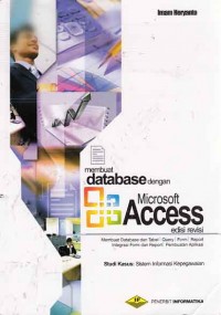 Image of Membuat database dengan Microsoft Access (edisi revisi) ; studi kasus sistem informasi kepegawaian