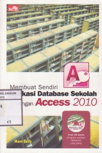 Image of Membuat sendiri aplikasi database dengan acces 2010