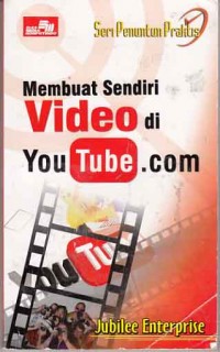 Image of Seri Penuntun Praktis: Membuat Sendiri Video di YouTube.com