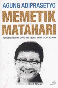 Image of Memetik matahari; inspirasi dari orang-orang yang melihat terang dalam hidupnya
