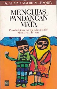 Image of Menghias Pandangan Mata; pendidikan anak mutakhir menurut islam