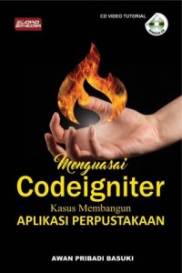 Image of Menguasai Codeigniter kasus membangun aplikasi perpustakaan
