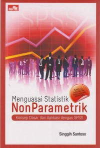 Image of Menguasai statistik non parametrik; konsep dasar dan aplikasi dengan SPSS